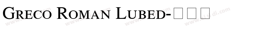 Greco Roman Lubed字体转换